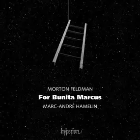 Morton Feldman - For Bunita Marcus