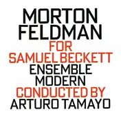 Morton Feldman - For Samuel Beckett
