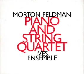 Morton Feldman - Piano And String Quartet