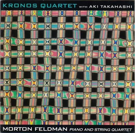 Morton Feldman , Kronos Quartet With Aki Takahashi - Piano And String Quartet