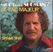 7'' - Mort Shuman - Le Lac Majeur / Shami-Sha