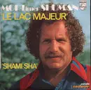 7'' - Mort Shuman - Le Lac Majeur / Shami-Sha