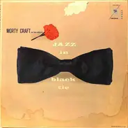 Morty Craft Orchestra - Jazz In Black Tie