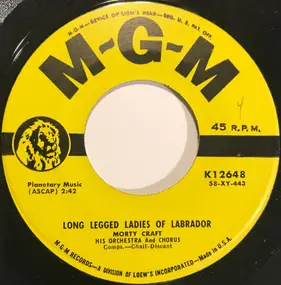 Morty Craft Orchestra - Long Legged Ladies Of Labrador / It's Melody Time