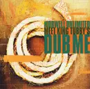 LP - Morwell Unlimited Meets King Tubby - Dub Me