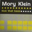 12inch Vinyl Single - Mory Klein - Kick That Bass