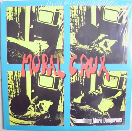 Moral Crux - Something More Dangerous