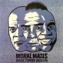 7inch Vinyl Single - Moral Mazes - Magic Tommy Jackson - Limited Edition, white pressing