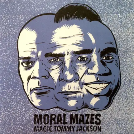 Moral Mazes - Magic Tommy Jackson