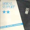 12inch Vinyl Single - Moral Support - Living With Passion