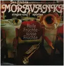 LP - Moravanka - Reife Früchte - Süße Früchte