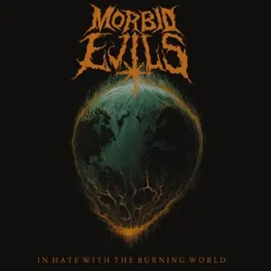 Morbid Evils - In Hate With The Burning World (SPL