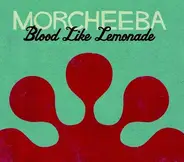 Morcheeba - Blood Like Lemonade