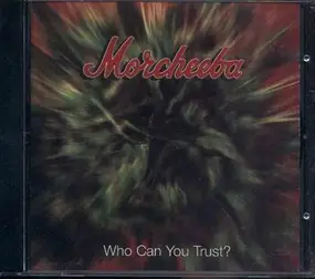 Morcheeba - Who Can You Trust?