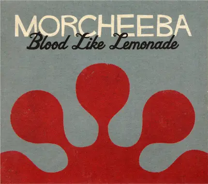 Morcheeba - Blood Like Lemonade