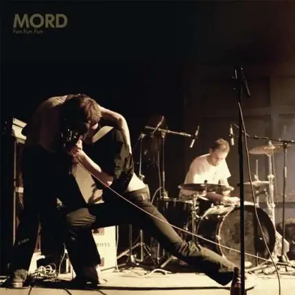 Mord - Fun Fun Fun
