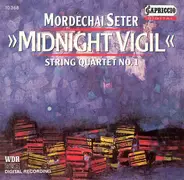 Mordecai Seter / Jerusalem Symphony Orchestra , Gary Bertini , The Tel Aviv String Quartet - Midnight Vigil • String Quartet No.1