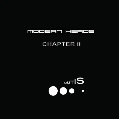 Modern Heads - Chapter II