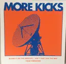 7inch Vinyl Single - More Kicks - Blame It On The Satellite - Handprinted - Ltd. ed. (60 copies)
