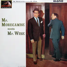 Morecambe - Mr. Morecambe Meets Mr. Wise