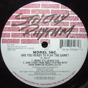 12inch Vinyl Single - Morel Inc. - Are You Ready To Play The Game?