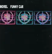 Morel - Funny Car (Love Is Dead) (Remixes)