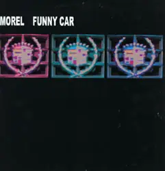 Morel, Richard Morel - Funny Car (Love Is Dead) (Remixes)