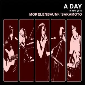 Morelenbaum² / Sakamoto - A Day In New York