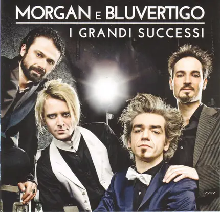 Morgan E Bluvertigo - I Grandi Successi