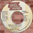 7inch Vinyl Single - Morgan Heritage - Send Us Your Love