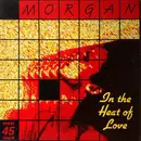12inch Vinyl Single - Morgan - In The Heat Of Love