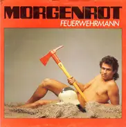 Morgenrot - Feuerwehrmann