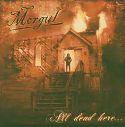 Morgul - All Dead Here...