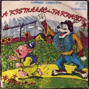 7inch Vinyl Single - Móricz Zsigmond - A Kismalac És A Farkasok