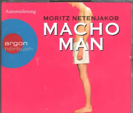 Moritz Netenjakob - Macho Man