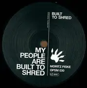 12inch Vinyl Single - Moritz Piske - My People Are Built To Shred