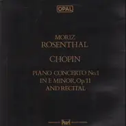 Chopin / Moriz Rosenthal - Chopin Piano Concerto No.1 in E Minor, Op.11 and Recital (Frieder Weissmann)