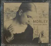 Morley - Days Like These