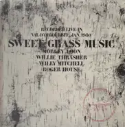 Morley Loon , Willie Trasher , Willy Mitchell , Roger House - Sweet Grass Music