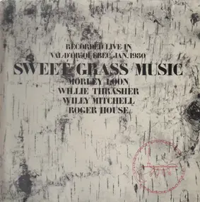 Morley Loon - Sweet Grass Music