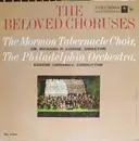 LP - Mormon Tabernacle Choir , Richard P. Condie , The Philadelphia Orchestra , Eugene Ormandy - The Beloved Choruses - Mono