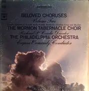 Mormon Tabernacle Choir , Richard P. Condie , The Philadelphia Orchestra , Eugene Ormandy - Beloved Choruses (Volume Two (Favorite Choruses Of Handel, Bach-Gounod, Franck, Beethoven, Schubert