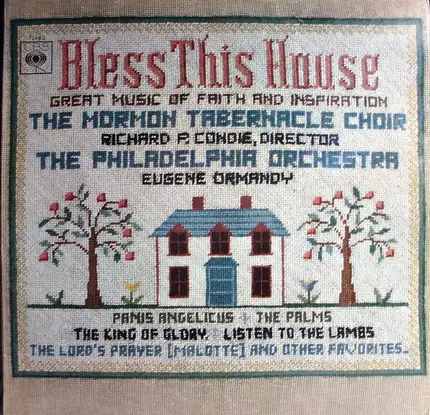 Mormon Tabernacle Choir , Richard P. Condie , The Philadelphia Orchestra , Eugene Ormandy - Bless This House