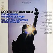 LP - Mormon Tabernacle Choir , Richard P. Condie / The Philadelphia Orchestra , Eugene Ormandy - God Bless America