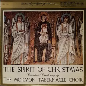 Mormon Tabernacle Choir - The Spirit Of Christmas: Christmas Carols Sung By The Mormon Tabernacle Choir