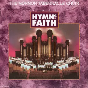 Mormon Tabernacle Choir - Hymns Of Faith