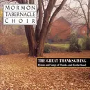 CD - Mormon Tabernacle Choir - The Great Thanksgiving - Hymns And Songs Of Thanks And Brotherhood