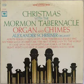 Alexander Schreiner - Christmas With The Mormon Tabernacle Organ And Chimes