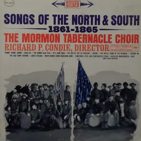 Mormon Tabernacle Choir - Songs Of The North And South, 1861-1865