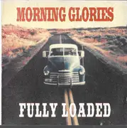 CD - Morning Glories - Fully Loaded